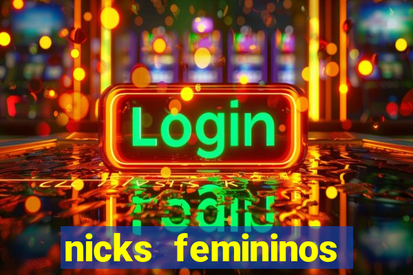 nicks femininos para jogos